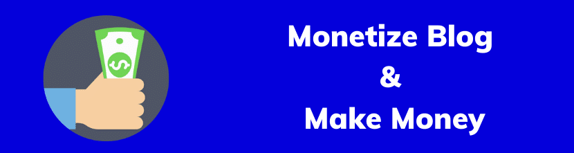 Monetize Blog and Make Money